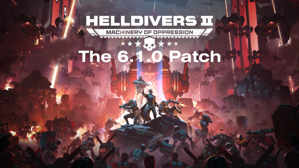 The cover of the Helldivers 2 Machinery of Oppression update with added text to say Helldivers 2 6.1.0 patch