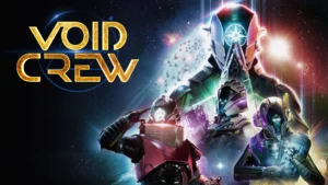 The cover of Void Crew, which is about to receive the upcoming Void Crew update, showing four player characters in various poses on the right side of the image with the title of the game on the left
